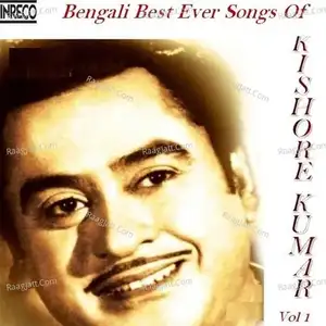 Bengali Best Ever Songs Of Kishore Kumar Vol 1 - Kishore Kumar  mp3 album