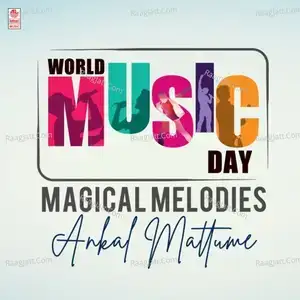 World Music Day - Magacial Melodies - Ankal Mattume - Amrish  mp3 album