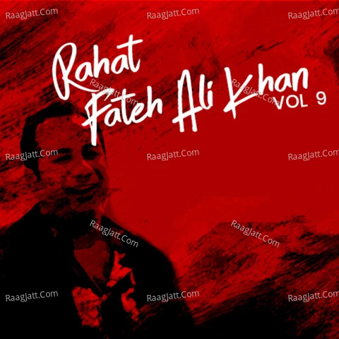 Rahat Fateh Ali Khan, Vol. 9 - Rahat Fateh Ali Khan  mp3 album