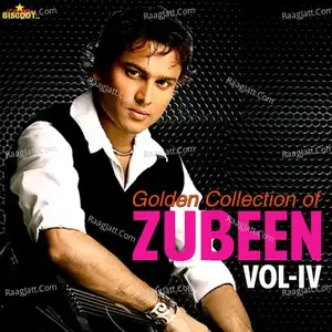 Golden Collection Of Zubeen Vol-4 - Zubeen Garg  mp3 album