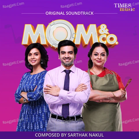 Mom & Co. - Sarthak Nakul  mp3 album