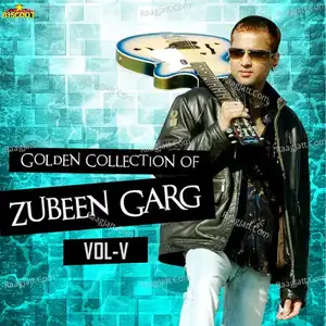 Golden Collection Of Zubeen Vol-5 - Zubeen Garg  mp3 album