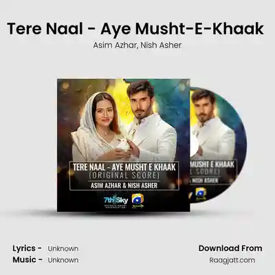 Tere Naal - Aye Musht-E-Kh... album song