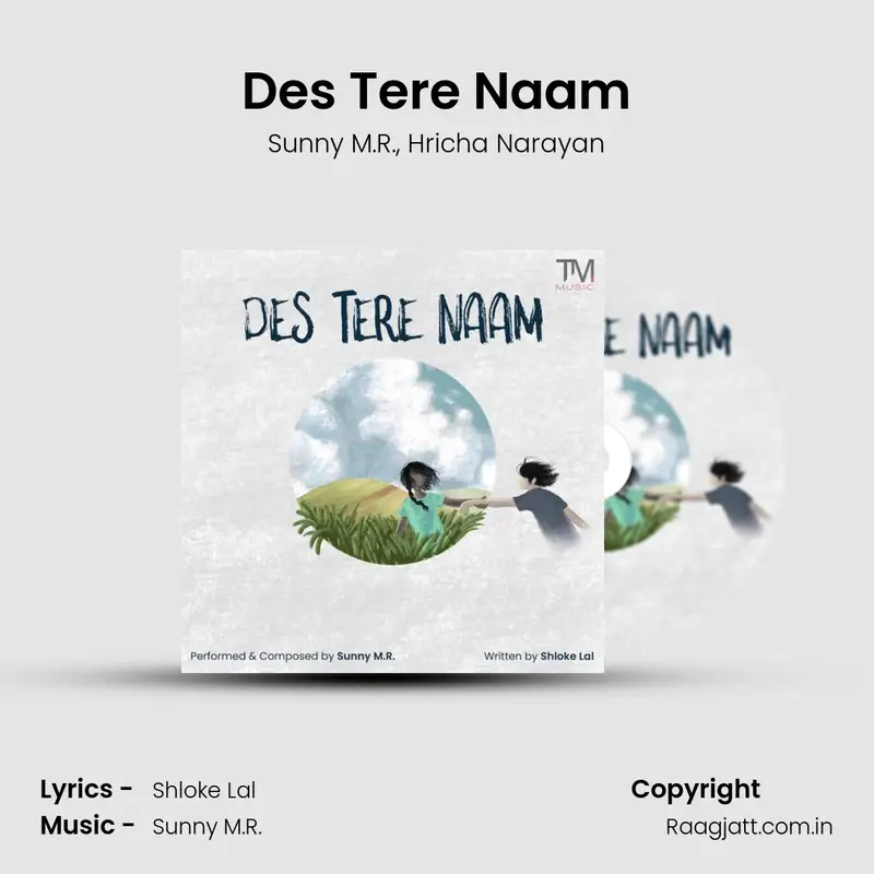 Des Tere Naam - Sunny M.R., Hricha Narayan mp3 download
